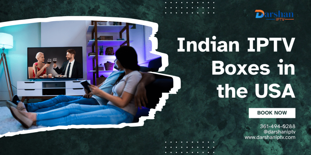 Indian IPTV Boxes USA